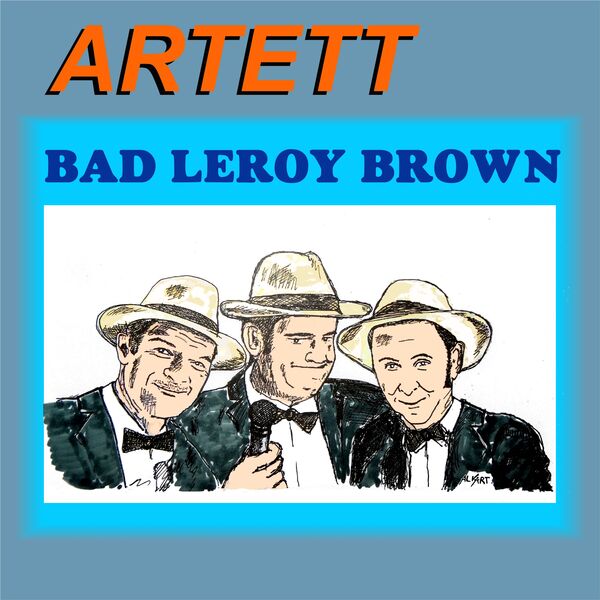CD Cover Artett  "Bad Leroy Brown"